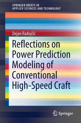 Radojcic / Radojcic |  Reflections on Power Prediction Modeling of Conventional High-Speed Craft | Buch |  Sack Fachmedien