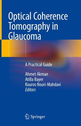 Akman / Nouri-Mahdavi / Bayer |  Optical Coherence Tomography in Glaucoma | Buch |  Sack Fachmedien