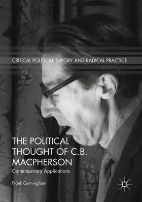 Cunningham |  The Political Thought of C.B. Macpherson | Buch |  Sack Fachmedien