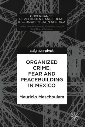 Meschoulam |  Organized Crime, Fear and Peacebuilding in Mexico | Buch |  Sack Fachmedien