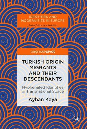Kaya |  Turkish Origin Migrants and Their Descendants | Buch |  Sack Fachmedien