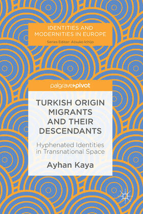 Kaya |  Turkish Origin Migrants and Their Descendants | eBook | Sack Fachmedien