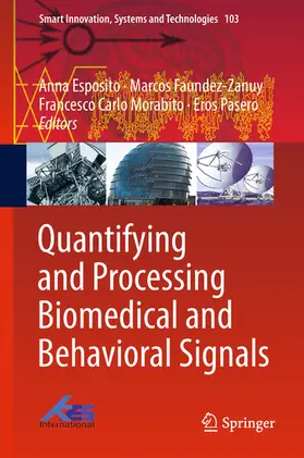 Esposito / Faundez-Zanuy / Morabito |  Quantifying and Processing Biomedical and Behavioral Signals | eBook | Sack Fachmedien