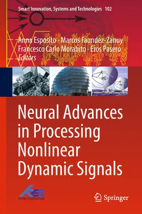 Esposito / Faundez-Zanuy / Morabito |  Neural Advances in Processing Nonlinear Dynamic Signals | eBook | Sack Fachmedien