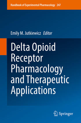 Jutkiewicz |  Delta Opioid Receptor Pharmacology and Therapeutic Applications | eBook | Sack Fachmedien