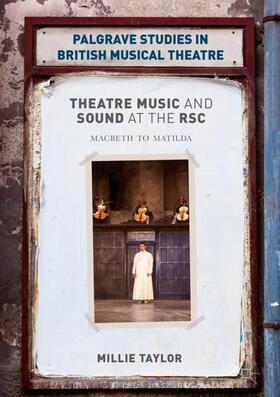 Taylor |  Theatre Music and Sound at the RSC | Buch |  Sack Fachmedien