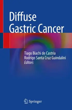 Guindalini / de Castria |  Diffuse Gastric Cancer | Buch |  Sack Fachmedien