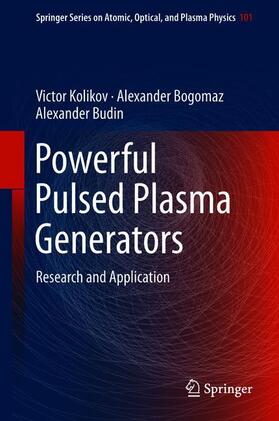 Kolikov / Budin / Bogomaz |  Powerful Pulsed Plasma Generators | Buch |  Sack Fachmedien