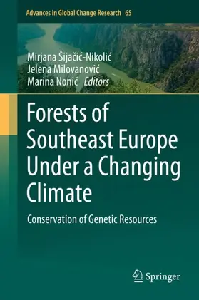 Šijacic-Nikolic / Šijacic-Nikolic / Nonic |  Forests of Southeast Europe Under a Changing Climate | Buch |  Sack Fachmedien