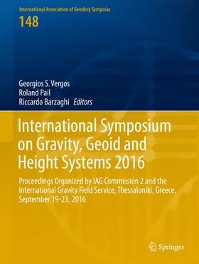 Vergos / Barzaghi / Pail |  International Symposium on Gravity, Geoid and Height Systems 2016 | Buch |  Sack Fachmedien