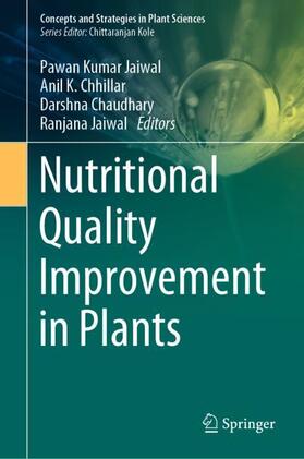 Jaiwal / Chhillar / Chaudhary |  Nutritional Quality Improvement in Plants | Buch |  Sack Fachmedien