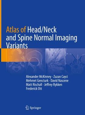 McKinney / Cayci / Gencturk |  Atlas of Head/Neck and Spine Normal Imaging Variants | Buch |  Sack Fachmedien