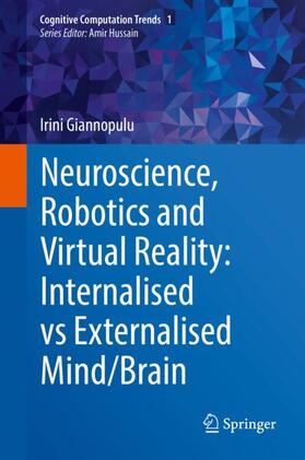 Giannopulu |  Neuroscience, Robotics and Virtual Reality: Internalised vs Externalised Mind/Brain | Buch |  Sack Fachmedien