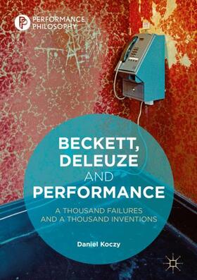 Koczy |  Beckett, Deleuze and Performance | Buch |  Sack Fachmedien
