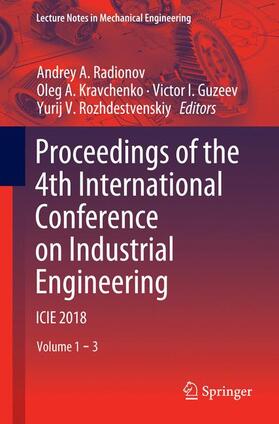 Radionov / Rozhdestvenskiy / Kravchenko |  Proceedings of the 4th International Conference on Industrial Engineering | Buch |  Sack Fachmedien