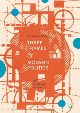 McCool |  Three Frames of Modern Politics | Buch |  Sack Fachmedien