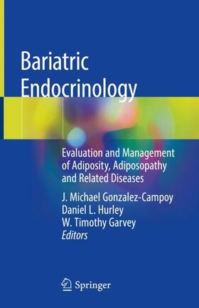 Gonzalez-Campoy / Garvey / Hurley |  Bariatric Endocrinology | Buch |  Sack Fachmedien