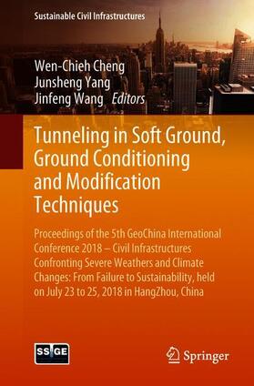 Cheng / Wang / Yang | Tunneling in Soft Ground, Ground Conditioning and Modification Techniques | Buch | 978-3-319-95782-1 | sack.de