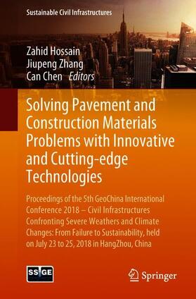 Hossain / Chen / Zhang |  Solving Pavement and Construction Materials Problems with Innovative and Cutting-edge Technologies | Buch |  Sack Fachmedien