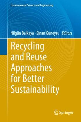 Guneysu / Balkaya |  Recycling and Reuse Approaches for Better Sustainability | Buch |  Sack Fachmedien
