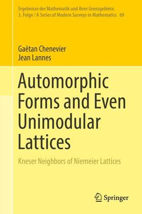 Chenevier / Lannes |  Automorphic Forms and Even Unimodular Lattices | Buch |  Sack Fachmedien