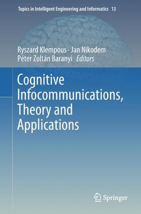 Klempous / Baranyi / Nikodem |  Cognitive Infocommunications, Theory and Applications | Buch |  Sack Fachmedien