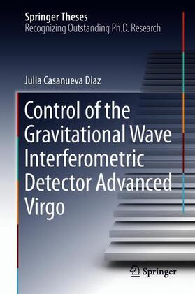 Casanueva Diaz |  Control of the Gravitational Wave Interferometric Detector Advanced Virgo | Buch |  Sack Fachmedien