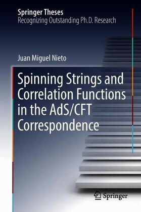 Nieto |  Spinning Strings and Correlation Functions in the AdS/CFT Correspondence | Buch |  Sack Fachmedien