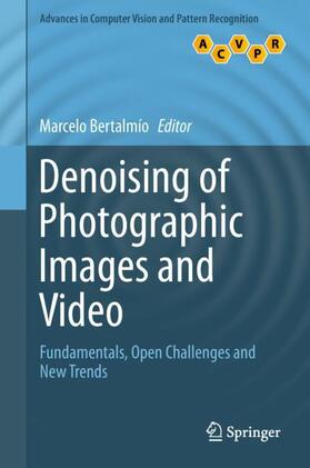 Bertalmío |  Denoising of Photographic Images and Video | Buch |  Sack Fachmedien