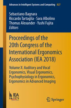 Bagnara / Tartaglia / Albolino |  Proceedings of the 20th Congress of the International Ergonomics Association (IEA 2018) | eBook | Sack Fachmedien