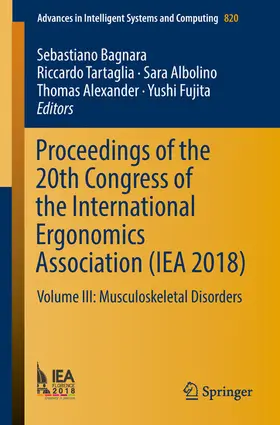 Bagnara / Tartaglia / Albolino | Proceedings of the 20th Congress of the International Ergonomics Association (IEA 2018) | E-Book | sack.de