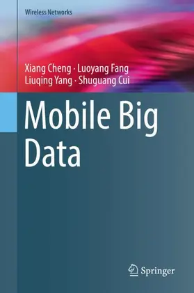 Cheng / Cui / Fang |  Mobile Big Data | Buch |  Sack Fachmedien