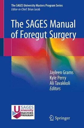 Grams / Tavakkoli / Perry |  The SAGES Manual of Foregut Surgery | Buch |  Sack Fachmedien