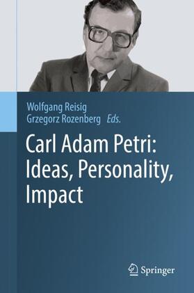 Rozenberg / Reisig |  Carl Adam Petri: Ideas, Personality, Impact | Buch |  Sack Fachmedien