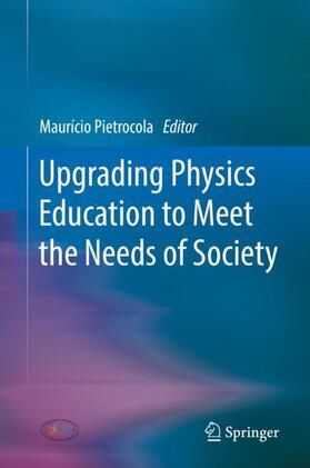 Pietrocola |  Upgrading Physics Education to Meet the Needs of Society | Buch |  Sack Fachmedien