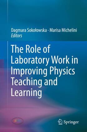 Michelini / Sokolowska / Sokolowska |  The Role of Laboratory Work in Improving Physics Teaching and Learning | Buch |  Sack Fachmedien