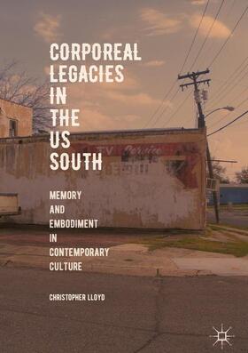 Lloyd |  Corporeal Legacies in the US South | Buch |  Sack Fachmedien