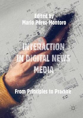 Pérez-Montoro |  Interaction in Digital News Media | Buch |  Sack Fachmedien