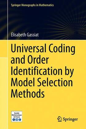 Gassiat |  Universal Coding and Order Identification by Model Selection Methods | Buch |  Sack Fachmedien