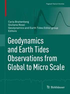 Braitenberg / Rossi |  Geodynamics and Earth Tides Observations from Global to Micro Scale | Buch |  Sack Fachmedien