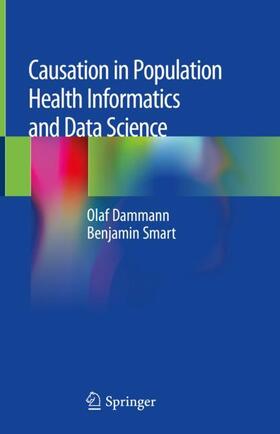 Dammann / Smart |  Causation in Population Health Informatics and Data Science | Buch |  Sack Fachmedien