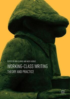 Hubble / Clarke |  Working-Class Writing | Buch |  Sack Fachmedien