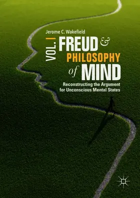 Wakefield |  Freud and Philosophy of Mind, Volume 1 | Buch |  Sack Fachmedien