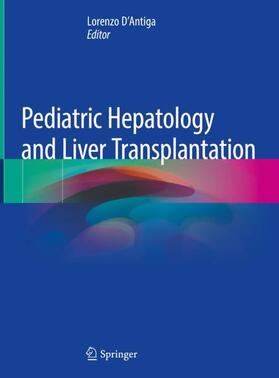 D'Antiga |  Pediatric Hepatology and Liver Transplantation | Buch |  Sack Fachmedien