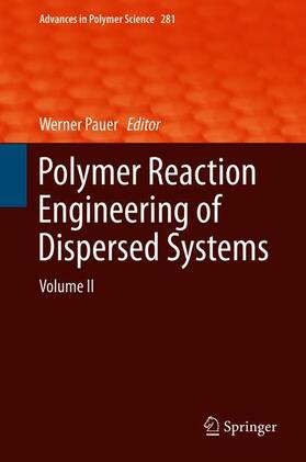 Pauer |  Polymer Reaction Engineering of Dispersed Systems | Buch |  Sack Fachmedien