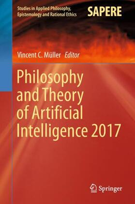Müller |  Philosophy and Theory of Artificial Intelligence 2017 | Buch |  Sack Fachmedien