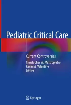 Mastropietro / Valentine |  Pediatric Critical Care | Buch |  Sack Fachmedien