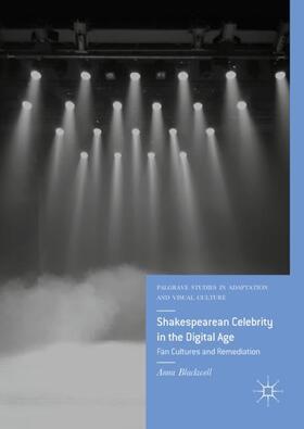 Blackwell |  Shakespearean Celebrity in the Digital Age | Buch |  Sack Fachmedien