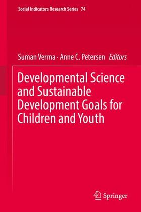 Petersen / Verma |  Developmental Science and Sustainable Development Goals for Children and Youth | Buch |  Sack Fachmedien