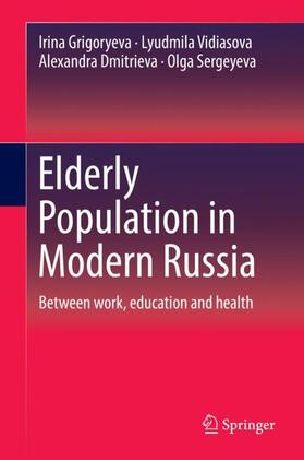 Grigoryeva / Sergeyeva / Vidiasova |  Elderly Population in Modern Russia | Buch |  Sack Fachmedien